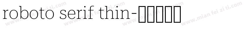 roboto serif thin字体转换